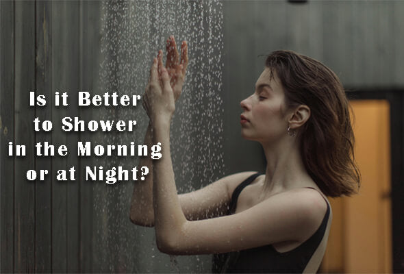 Is it Better to Shower in the Morning or at Night?